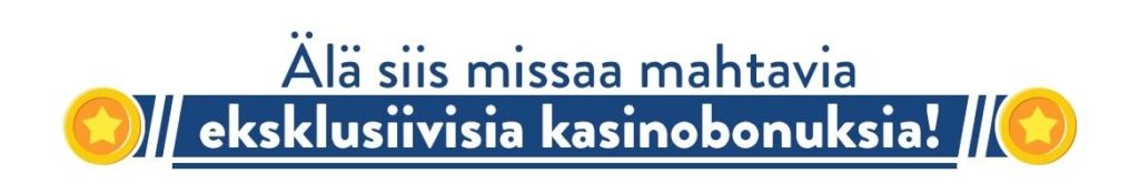 Eksklusiiviset kasinobonukset antavat aina jotain ekstraa.