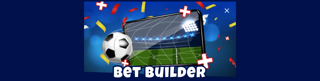 Bet Builder maksimoi voittamisen vedonlyönnissä