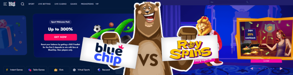 Vertaa netticasinot: BlueChip vs RoySpins