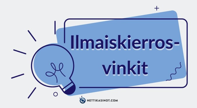 Hyöty irti ilmaiskierroksista