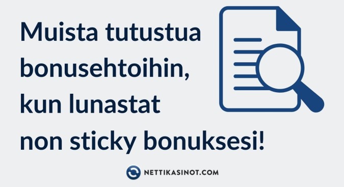 Lue bonuksen säännöt ja ehdot huolella!
