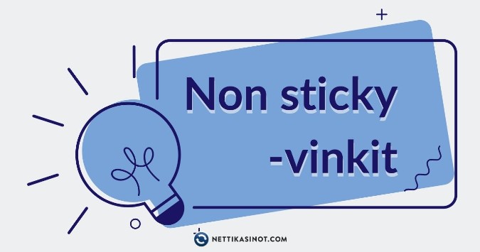 Parhaat non sticky bonus -vinkit