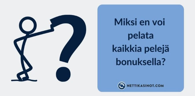 Miksi osa peleistä on kielletty bonuksella