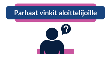Parhaat vinkit aloittelijoille
