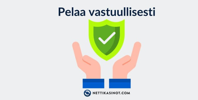 Pelaa vastuullisesti