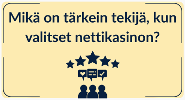 Mikä on tärkein tekijä, kun valitset nettikasinon