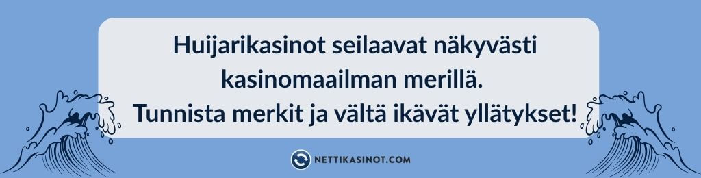 Tunnista huijarikasino ajoissa